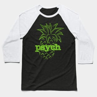 Psych Pineapple Awesome Baseball T-Shirt